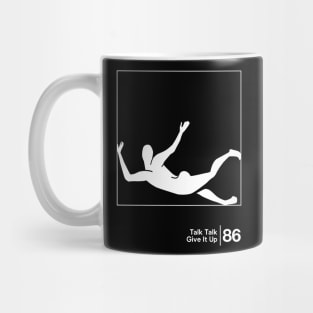 Talk Talk - Give It Up / Minimal Style Graphic Artwork Design Mug